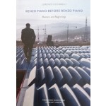 RENZO PIANO BEFORE RENZO PIANO | Lorenzo Ciccarelli | quodlibet | 9788822901316 