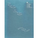 Biennale Arte Venice 2022  The Milk of Dreams | Cecilia Alemani | 9788836651375 | Silvana Editoriale