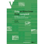 Zorgarchitectuur Zorgvastgoed