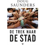 De trek naar de stad | Doug Saunders | 9789023458814