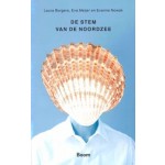 De stem van de Noordzee. Een pleidooi voor vloeibaar denken | Laura Burgers, Eva Meijer, Evanne Nowak, Ambassade van de Noordzee | 9789024433315 | BOOM