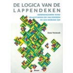 De logica van de lappendeken. Verbindingswerk rond vraagstukken die van iedereen en van niemand zijn | Hans Vermaak | 9789024456383 | Boom