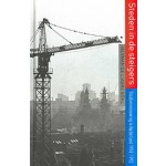 Steden in de steigers. Stadsvernieuwing in Nederland 1970-1990 | Herman De Liagre Böhl | 9789035138759