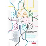 Naar de stad de mooiste korte verhalen van de 21ste eeuw