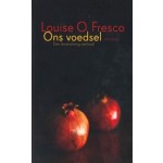 Ons voedsel. Een levenslang verhaal | Louise O. Fresco | 9789044651201 | Prometheus