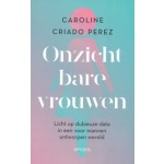 Onzichtbare vrouwen. Licht op dubieuze data in een voor mannen ontworpen wereld | Caroline Criado Perez | 9789044655919 | Prometheus