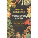 Verweven leven. De verborgen wereld van schimmels | Merlin Sheldrake, Nico Groen | 9789045036144 | uitgeverij Atlas Contact