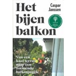 Het bijenbalkon. Van een kaal terras naar een zoemende balkonjungle | Caspar Janssen | 9789045046389 | Atlas Contact