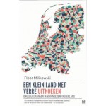 Een klein land met verre uithoeken. Ongelijke kansen in veranderend Nederland | Floor Milikowski | 9789046707883 | Atlas Contact
