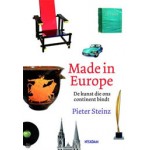 Made in Europe. De kunst die ons continent bindt | Pieter Steinz | 9789046815540