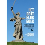 HET OOSTBLOKBOEK. Een reis langs de sporen van het communistische verleden | Hellen Kooijman, Guido van Eijck | 9789046817605