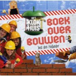 Het Klokhuis boek over bouwen | Jord den Hollander | 9789049924362