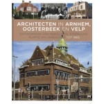 Architecten in Arnhem, Oosterbeek en Velp. Ontwerpers van gebouwen, stedelijke ruimte en landschap | Cécile Schulte-van Wersch, Tineke Seebach, Jan Vredenberg, André C.S. Wolters van der Weij | 9789053455548 | Matrijs