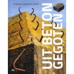 Uit beton gegoten. Groepsschuilplaatsen Type P | Hendrik Dijk, Rob Hoekstra | 9789053455678 | Matrijs