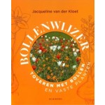 Bollenwijzer. Toveren met bollen en vaste planten | Jacqueline van der Kloet | 9789056159283 | HL BOOKS