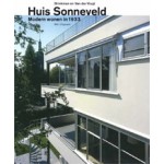 Huis Sonneveld. Brinkman & Van der Vlugt. Modern wonen in 1933 | Elly Adriaansz, Barbara Laan, Joris Molenaar, Mienke Simon Thomas | 9789056621964