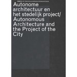 OASE 62. Autonome architectuur en het stedelijk project | Joost Meuwissen, Henk Engel, Sascha Jenke, Antonio Monestiroli, Patrick Healy, Umberto Barbieri | 9789056623579