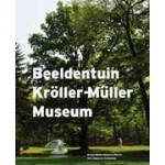 Beeldentuin Kröller-Müller Museum | Toos van Kooten, Marente Bloemheuvel | 9789056625825