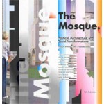 The Mosque. Political, Architectural and Social Transformations | Ergün Erkoçu, Cihan Buğdacı | 9789056626914