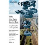 OPEN 18. 2030: War Zone Amsterdam