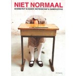 Niet normaal. Diversiteit in kunst, wetenschap en samenleving | Ine Gevers, Maaike Bleeker, Stuart Blume, Amade M‘charek, Miriam van Rijsingen, Jacqueline Schoonheim | 9789056627140