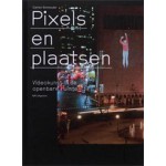 Pixels en plaatsen. Videokunst in de openbare ruimte