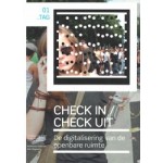 Check in / Check uit. Digitalisering van de openbare ruimte | Christian van ’t Hof, Floortje Daemen, Rinie van Est | 9789056627409