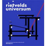 Rietvelds universum | Rob Dettingmeijer, Marie-Thérèse van Thoor, Ida van Zijl | 9789056627454