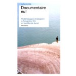 Documentaire nu! Hedendaagse strategieën in fotografie, film en beeldende kunst. Reflect 04 (ebook) | Frits Gierstberg | 9789056627881