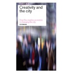 Creativity and the City. How the creative economy is changing the city. Reflect 05 (ebook) | Simon Franke, Evert Verhagen | 9789056627911