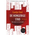 De hongerige stad. Hoe voedsel ons leven vormt | Carolyn Steel | 9789056628055 | NAi uitgevers