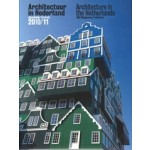 Architecture in the Netherlands. Yearbook 2010/2011 | Samir Bantal, JaapJan Berg, Kees Van Der Hoeven, Anne Luijten | 9789056628062