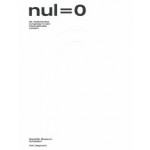 nul=0. De nederlandse nul-groep in een internationale context | 9789056628376 | NAi Uitgevers, Stedelijk Museum Schiedam