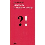 Simplicity. A Matter of Design | Per Mollerup | 9789063694029