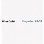 Wim Quist. Projects Projecten 87-92 | Auke van der Woud | 9789064501692