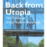 Back from Utopia. The Challenge of the Modern Movement | Hubert-Jan Henket, Hilde Heynen | 9789064504839 | 010