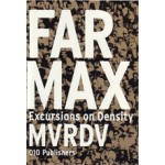 FARMAX. Excursions on Density | MVRDV, Winy Maas, Jacob van Rijs, Richard Koek | 9789064505874