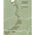 Strategisch laagland. Digitale atlas Nieuwe Hollandse Waterlinie | Clemens Steenbergen, Johan van der ZwartClemens Steenbergen, Johan van der Zwart | 9789064506079