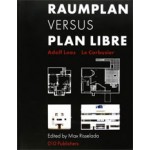 RAUMPLAN versus PLAN LIBRE. Adolf Loos / Le Corbusier | Max Risselada | 9789064506659