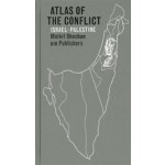 Atlas of the Conflict. Israel-Palestine | Malkit Shoshan, Joost Grootens (design) | 9789064506888