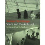 Space and the Architect. Lessons for Students in Architecture 2 | Herman Hertzberger | 9789064507335