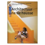 Architectuur na de hausse. Gouden Piramide 2010 | Ton Idsinga | 9789064507397