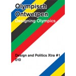 Olympisch Ontwerpen 2028. Design and Politics XTRA | Elien Wierenga, Willemieke Hornis, Daniël de Groot | 9789064507489