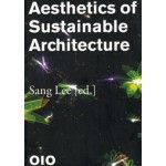 Aesthetics of Sustainable Architecture | Sang Lee | 9789064507526