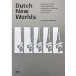 Dutch New Worlds. Scenario’s in de stedenbouw en ruimtelijke ordening in Nederland, 1970-2000 | Christian Salewski | 9789064507809
