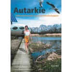 Autarkie. Zelfvoorzienende woonwerklandschappen | Dennis Moet, Ludo Boeije, Rickerd van der Plas, Rop van Loenhout  |  9789068683776