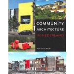 Community Architecture in Nederland | Henk van der Woude, Machiel van Dorst, Babet Galis, Wouter Vanstiphout | 9789068686111 | THOTH