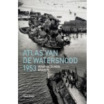 Atlas van de watersnood 1953. Waar de dijken braken | Koos Hage | 9789068686531