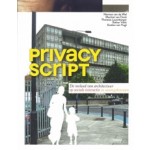 PRIVACY SCRIPT. De invloed van architectuur op sociale interactie in woongebouwen | Harmen van de Wal, Machiel van Dorst,Theresia Leuenberger, Esther Vonk, Evelien van VugtHarmen van de Wal, Machiel van Dorst,Theresia Leuenberger, Esther Vonk, Evelien van