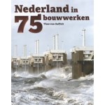 Nederland in 75 bouwwerken | Theo van Oeffelt | 9789068686609